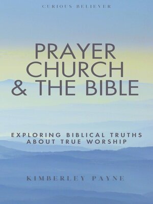 cover image of Prayer, Church & the Bible